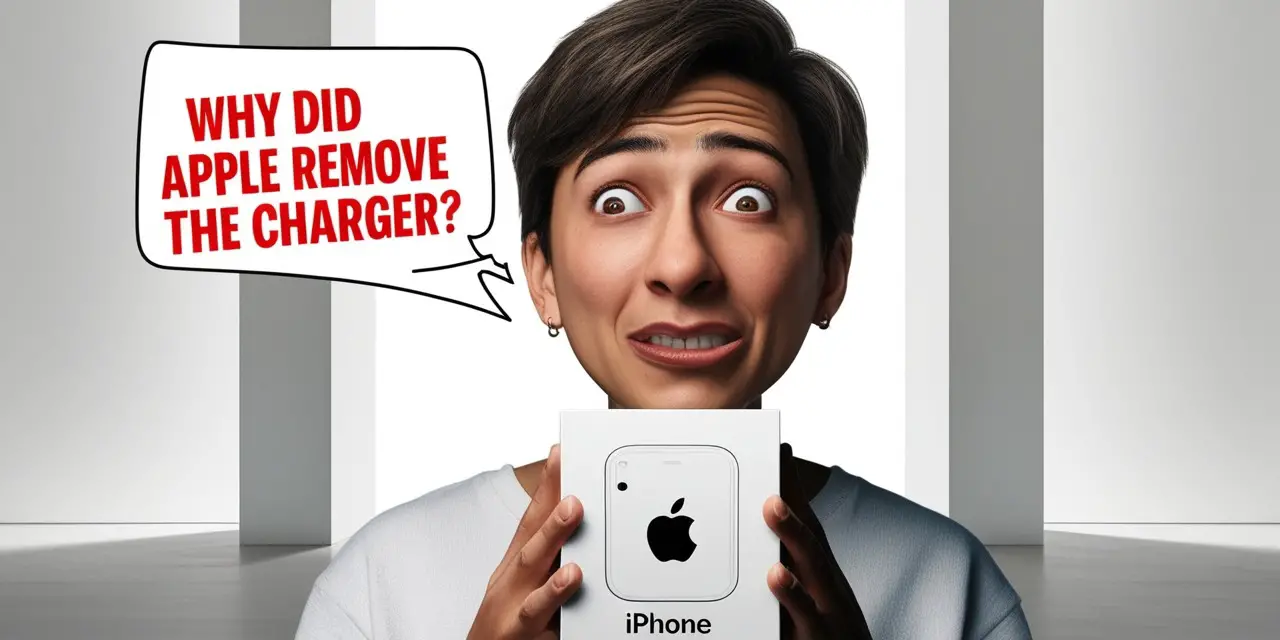 Why Did Apple Remove the Charger?